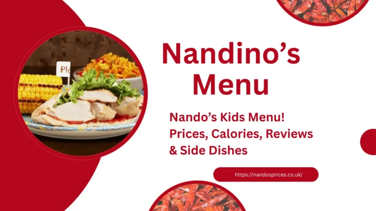 Nandinos Menu 2026: Prices, Calories, Reviews & Kids Meal Flavours 10 Nandino's Menu